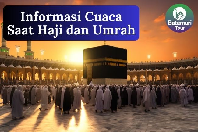 5 Cara Mengetahui Cuaca di Makkah dan Madinah Agar Terhindar dari Cuaca Ekstrem